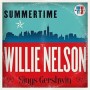*VINYL* Summertime: Willie Sings Gershwin 