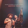 Randy Rogers & Wade Bowen: Watch This {The Live Acoustic Album} 