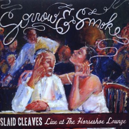 Sorrow & Smoke: Live At The Horseshoe Lounge 