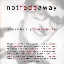 Not Fade Away: Remember Buddy Holly 