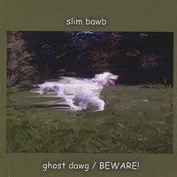 Ghost Dawg / BEAWARE!
