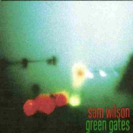 Sam Wilson: Green Gates 