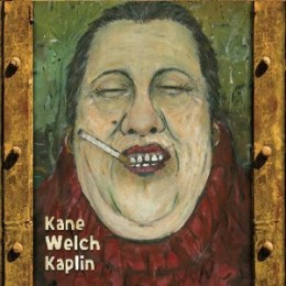 Kane Welch Kaplin 