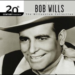 Millennium Collection:Best Of Bob Wills