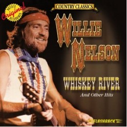 Whiskey River & Other Hits 