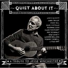 Quiet About It: A Tribute To Jesse Winchester
