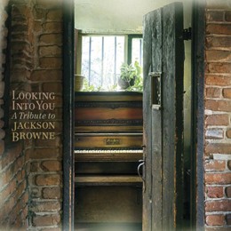 Looking Into You: A Tribute To Jackson Browne 