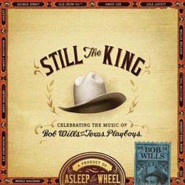 Still The King: Celebrating The Music Of Bob Wills