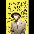 Todd Snider: I Never Met A Story I Didn