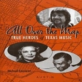 All Over the Map: True Heroes of Texas Music Book