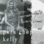 Pork Chop Kelly