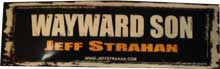 Wayward Son Bumper Sticker